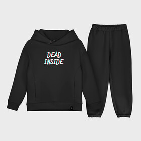 Детский костюм хлопок Oversize с принтом DEAD INSIDE GLITCH в Белгороде,  |  | dead inside | dont open. | гуль | дед инсайт | дединсайт | дэд инсайт | дэдинсайт | интроверт | кен канеки | мертв внутри | мертвый внутри