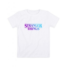 Детская футболка хлопок с принтом STRANGER THINGS в Белгороде, 100% хлопок | круглый вырез горловины, полуприлегающий силуэт, длина до линии бедер | stranger | stranger things 3 | things | дела | крайне | очень | события | странные