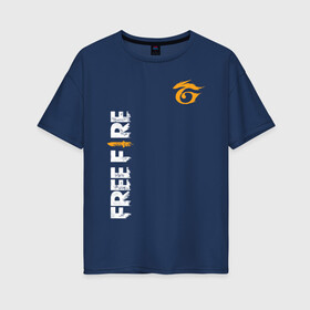 Женская футболка хлопок Oversize с принтом GARENA FREE FIRE в Белгороде, 100% хлопок | свободный крой, круглый ворот, спущенный рукав, длина до линии бедер
 | free fire | garena | garena free fire | гарена | гарена фри фаер | фри фаер