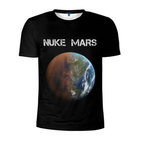 Мужская футболка 3D спортивная с принтом NUKE MARS в Белгороде, 100% полиэстер с улучшенными характеристиками | приталенный силуэт, круглая горловина, широкие плечи, сужается к линии бедра | elon | mars | musk | nuke | земля | илон | марс | маск | планета | терраформирование | ядерный