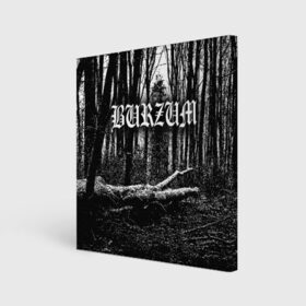 Холст квадратный с принтом Burzum в Белгороде, 100% ПВХ |  | burzum | ghotic | варг викернес | мрак | тьма