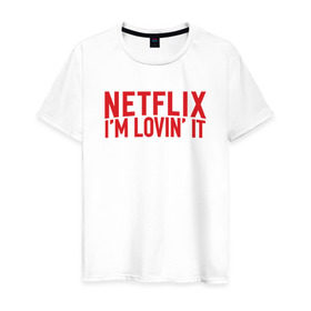 Мужская футболка хлопок с принтом NETFLIX - IM LOVIN IT в Белгороде, 100% хлопок | прямой крой, круглый вырез горловины, длина до линии бедер, слегка спущенное плечо. | netflix | нетфликс | сериалы | фильмы