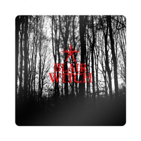 Магнит виниловый Квадрат с принтом BLAIR WITCH в Белгороде, полимерный материал с магнитным слоем | размер 9*9 см, закругленные углы | blair witch | blair witch 2019 | blair witch игра | blairs witch | блэр | ведьмы | ведьмы из блэр