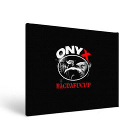 Холст прямоугольный с принтом Onyx в Белгороде, 100% ПВХ |  | Тематика изображения на принте: fredro starr | onyx | rap | sonny seeza | sticky fingaz | оникс | рэп