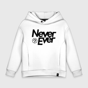 Детское худи Oversize хлопок с принтом Never Ever Got7 в Белгороде, френч-терри — 70% хлопок, 30% полиэстер. Мягкий теплый начес внутри —100% хлопок | боковые карманы, эластичные манжеты и нижняя кромка, капюшон на магнитной кнопке | bambam | eyes on you | got 7 | got7 | jb | jinyoung | k pop | never ever | youngjae | yugyeom | гот7 гот 7 | к поп