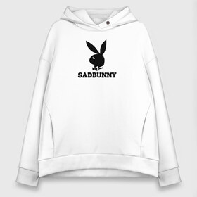 Женское худи Oversize хлопок с принтом SAD BUNNY в Белгороде, френч-терри — 70% хлопок, 30% полиэстер. Мягкий теплый начес внутри —100% хлопок | боковые карманы, эластичные манжеты и нижняя кромка, капюшон на магнитной кнопке | bad | billie | boy | boys | bunny | eilish | girl | girls | music | playboy | pop | rap | sad | sad bunny | trend | билли | грустно | музыка | поп | рэп | тренд | эйлиш