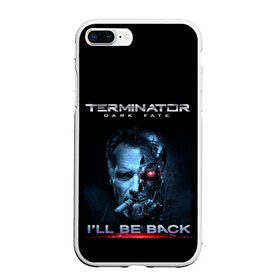 Чехол для iPhone 7Plus/8 Plus матовый с принтом Terminator Dark Fate в Белгороде, Силикон | Область печати: задняя сторона чехла, без боковых панелей | dark fate | ill be back | terminator | арнольд шварценеггер | киборг | надпись | темные судьбы | терминатор | терминатор 2019 | терминатор темные судьбы | фильм | шварцнегер