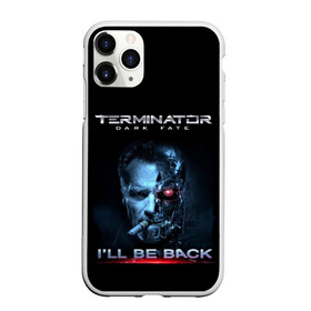 Чехол для iPhone 11 Pro матовый с принтом Terminator Dark Fate в Белгороде, Силикон |  | dark fate | ill be back | terminator | арнольд шварценеггер | киборг | надпись | темные судьбы | терминатор | терминатор 2019 | терминатор темные судьбы | фильм | шварцнегер
