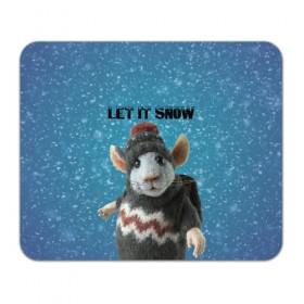Коврик для мышки прямоугольный с принтом LET IT SNOW в Белгороде, натуральный каучук | размер 230 х 185 мм; запечатка лицевой стороны | Тематика изображения на принте: let it snow | new year | new year 2020 | год крысы | зима | крыса | крыска | мышонок | мышь | надпись | новый год | новый год 2020 | снег | снежинки
