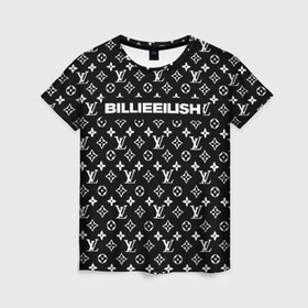 Женская футболка 3D с принтом BILLIE EILISH в Белгороде, 100% полиэфир ( синтетическое хлопкоподобное полотно) | прямой крой, круглый вырез горловины, длина до линии бедер | be | billie | billie eilish | blohsh | brand | france | logo | louis vuitton | lv | pattern | билли | билли айлиш | бренд | лв | лого | лоуис вуиттон | луи вуиттон | мода | паттерн | фигуры | франция