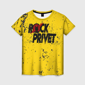 Женская футболка 3D с принтом Rock Privet в Белгороде, 100% полиэфир ( синтетическое хлопкоподобное полотно) | прямой крой, круглый вырез горловины, длина до линии бедер | rock | rock privet | рок. рок привет