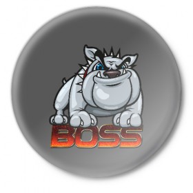 Значок с принтом Boss в Белгороде,  металл | круглая форма, металлическая застежка в виде булавки | Тематика изображения на принте: арт | графика | собаки