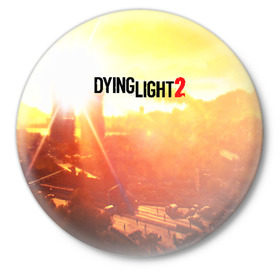 Значок с принтом DYING LIGHT 2 в Белгороде,  металл | круглая форма, металлическая застежка в виде булавки | 