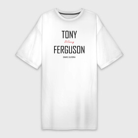 Платье-футболка хлопок с принтом Tony Ferguson в Белгороде,  |  | cucuy | el cucuy | mma | tony ferguson | ufc | бабайка | бугимен | конор | мма | орел | тони | тони фергюсон | хабиб | эль кукуй | юфс