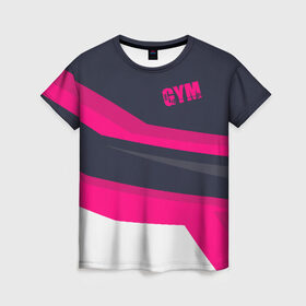 Женская футболка 3D с принтом GYM в Белгороде, 100% полиэфир ( синтетическое хлопкоподобное полотно) | прямой крой, круглый вырез горловины, длина до линии бедер | bodybuilding | diet | exercise | fitness | gym | heath | motivation | muscle | phil | training | workout | бодибилдинг | мотивация | олимпия | сила | спорт | фитнес