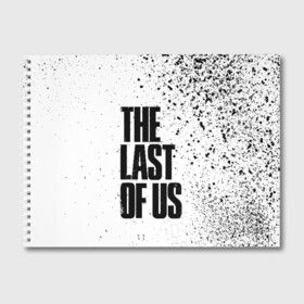 Альбом для рисования с принтом THE LAST OF US в Белгороде, 100% бумага
 | матовая бумага, плотность 200 мг. | cicadas | fireflies | the last of us | the last of us part 2 | джоэл | последние из нас | цикады | элли