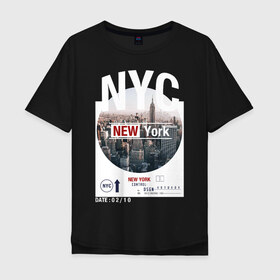 Мужская футболка хлопок Oversize с принтом New York City в Белгороде, 100% хлопок | свободный крой, круглый ворот, “спинка” длиннее передней части | new york | usa | америка | города | нью йорк | страны | сша | туризм | туристические