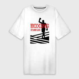 Платье-футболка хлопок с принтом Boxing its my life (двухсторонняя) в Белгороде,  |  | boxing | бокс