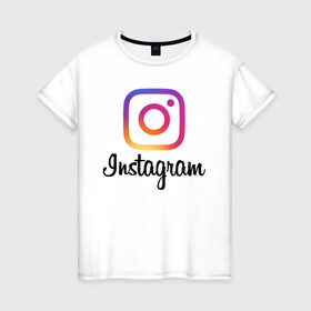 Женская футболка хлопок с принтом Instagram в Белгороде, 100% хлопок | прямой крой, круглый вырез горловины, длина до линии бедер, слегка спущенное плечо | application | instagram | инстаграм | приложение