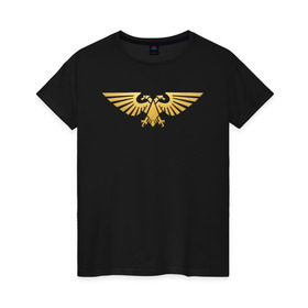 Женская футболка хлопок с принтом Warhammer 40 000 Aquila Gold в Белгороде, 100% хлопок | прямой крой, круглый вырез горловины, длина до линии бедер, слегка спущенное плечо | warhammer 40 000 aquila  аквила