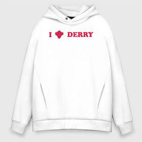 Мужское худи Oversize хлопок с принтом I love Derry в Белгороде, френч-терри — 70% хлопок, 30% полиэстер. Мягкий теплый начес внутри —100% хлопок | боковые карманы, эластичные манжеты и нижняя кромка, капюшон на магнитной кнопке | clown | derry | it 2 | it: chapter two | loser | lover | pennywise | shtatit | stephen king | warner brothers | ворнер бразерс | дерри | клоун | оно 2 | пеннивайз | стивен кинг