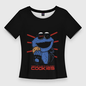 Женская футболка 3D Slim с принтом Come with me if you want в Белгороде,  |  | cookie | cookiemonster | delicious | eat | monster | yummy | еда | коржик | куки | кукимонстр | монстр | печенье | сладости | улица | улицасезам