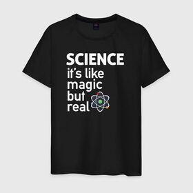 Мужская футболка хлопок с принтом Наука как магия,только реальна в Белгороде, 100% хлопок | прямой крой, круглый вырез горловины, длина до линии бедер, слегка спущенное плечо. | Тематика изображения на принте: science | атом | магия | мозг | наука | наука рулит | научный | учёные | учёный