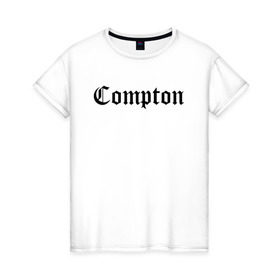 Женская футболка хлопок с принтом COMPTON в Белгороде, 100% хлопок | прямой крой, круглый вырез горловины, длина до линии бедер, слегка спущенное плечо | 