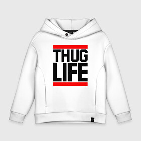 Детское худи Oversize хлопок с принтом THUG LIFE  в Белгороде, френч-терри — 70% хлопок, 30% полиэстер. Мягкий теплый начес внутри —100% хлопок | боковые карманы, эластичные манжеты и нижняя кромка, капюшон на магнитной кнопке | Тематика изображения на принте: 2pac | thug life | tupac | tupac shakur | жизнь головореза | тупак | тупак шакур