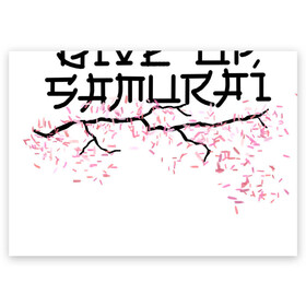 Поздравительная открытка с принтом Never give up, samurai в Белгороде, 100% бумага | плотность бумаги 280 г/м2, матовая, на обратной стороне линовка и место для марки
 | несдавайся | сакура | самурай