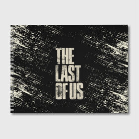 Альбом для рисования с принтом THE LAST OF US в Белгороде, 100% бумага
 | матовая бумага, плотность 200 мг. | game | horror | survival horror | the last | the last of us | the last of us remastered | игра | компьютерная игра | экшн