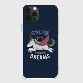 Чехол для iPhone 12 Pro Max с принтом Unicorn Follow your Dreams в Белгороде, Силикон |  | care | dream | fantasy | horn | horse | magic | night | rainbow | star | stars | unicorn | единорог | звезда | звезды | инрог | конь | лошадь | магия | мечта | ночь | радуга | рог | фантастика | фентези