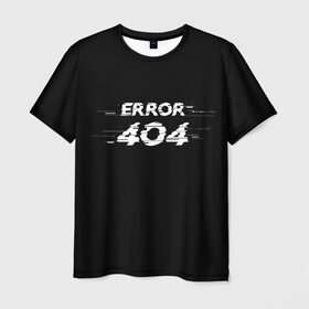 Мужская футболка 3D с принтом Error 404 в Белгороде, 100% полиэфир | прямой крой, круглый вырез горловины, длина до линии бедер | 404 | error | error 404 | glitch | soul not found | windows | глитч | глич | код | компьютер | компьютеры | надпись | ошибка | ошибка 404 | прикольная | прикольные | сбой