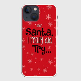 Чехол для iPhone 13 mini с принтом Dear Santa в Белгороде,  |  | santa | дед мороз | каникулы | мороз | новогодний свитер | новый год | оливье | праздник | рождество | санта клаус | свитер новогодний | снег | снегурочка | снежинки