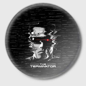 Значок с принтом The Terminator в Белгороде,  металл | круглая форма, металлическая застежка в виде булавки | arnold | connor | john | robot | schwarzenegger | skynet | t 800 | terminator | арнольд | джон | коннор | ликвидатор | небесная | робот | сеть | скайнет | терминатор | шварценеггер