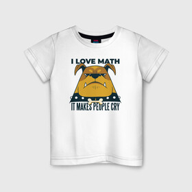 Детская футболка хлопок с принтом Люблю Математику в Белгороде, 100% хлопок | круглый вырез горловины, полуприлегающий силуэт, длина до линии бедер | cry | dog | math | алгебра | высшая математика | геометрия | институт | математика | собака | собаки | студент | универ | учитель | учителям | школьные