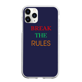 Чехол для iPhone 11 Pro матовый с принтом Break the rules в Белгороде, Силикон |  | break the rules | будь собой | жиза | жизнь | нарушая правила | неформалы.