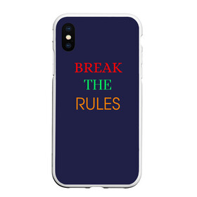 Чехол для iPhone XS Max матовый с принтом Break the rules в Белгороде, Силикон | Область печати: задняя сторона чехла, без боковых панелей | break the rules | будь собой | жиза | жизнь | нарушая правила | неформалы.