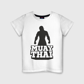 Детская футболка хлопок с принтом Muay Thai в Белгороде, 100% хлопок | круглый вырез горловины, полуприлегающий силуэт, длина до линии бедер | mma | muay thai | бокс | борьба | дзюдо | единоборства | кикбоксинг | спорт