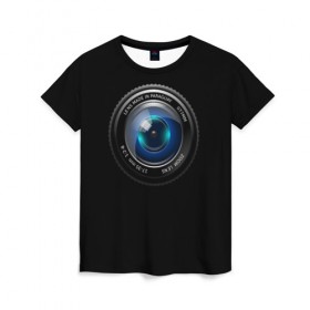 Женская футболка 3D с принтом Объектив в Белгороде, 100% полиэфир ( синтетическое хлопкоподобное полотно) | прямой крой, круглый вырез горловины, длина до линии бедер | camera | canon | nikon | photo | photograph | photographer | sony | камера | линза | объектив | фотик | фото | фотоаппарат | фотограф