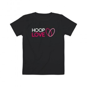 Детская футболка хлопок с принтом Hoop Love logo white в Белгороде, 100% хлопок | круглый вырез горловины, полуприлегающий силуэт, длина до линии бедер | fire show | hoop | hoop dance | hooping | hula hoop | обруч | огненное шоу | танец с обручем | хула хуп | хулахуп