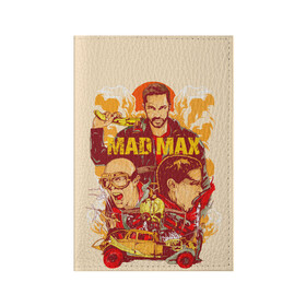 Обложка для паспорта матовая кожа с принтом Безумный Макс в Белгороде, натуральная матовая кожа | размер 19,3 х 13,7 см; прозрачные пластиковые крепления | mad max. боевик | байкер | бандит | постапокалипсис | пустыня