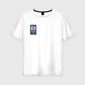 Женская футболка хлопок Oversize с принтом INTERN GLOOTIE в Белгороде, 100% хлопок | свободный крой, круглый ворот, спущенный рукав, длина до линии бедер
 | 4сезон | rick and morty | мультсериал | рик и морти