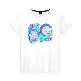 Женская футболка хлопок с принтом JERRY & MORTY в Белгороде, 100% хлопок | прямой крой, круглый вырез горловины, длина до линии бедер, слегка спущенное плечо | Тематика изображения на принте: 4сезон | rick and morty | мультсериал | рик и морти