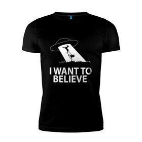 Мужская футболка премиум с принтом I WANT TO BELIEVE. в Белгороде, 92% хлопок, 8% лайкра | приталенный силуэт, круглый вырез ворота, длина до линии бедра, короткий рукав | 