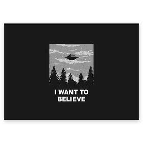 Поздравительная открытка с принтом I want to believe в Белгороде, 100% бумага | плотность бумаги 280 г/м2, матовая, на обратной стороне линовка и место для марки
 | believe | gillian anderson | mulder | scully | ufo | want | инопланетяне | космос | нло | пришельцы | я хочу верить