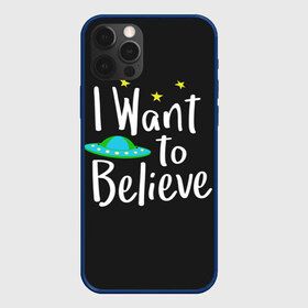 Чехол для iPhone 12 Pro Max с принтом I want to believe в Белгороде, Силикон |  | believe | gillian anderson | mulder | scully | ufo | want | инопланетяне | космос | нло | пришельцы | я хочу верить