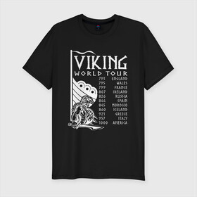 Мужская футболка хлопок Slim с принтом Viking world tour в Белгороде, 92% хлопок, 8% лайкра | приталенный силуэт, круглый вырез ворота, длина до линии бедра, короткий рукав | Тематика изображения на принте: tour | viking | vikings | world | викинг | викинги | воин | русь | скандинавы | славяне | тур | турне | язычник