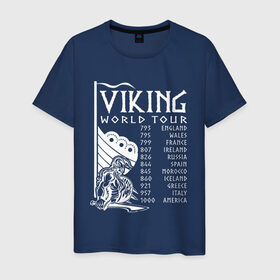 Мужская футболка хлопок с принтом Viking world tour в Белгороде, 100% хлопок | прямой крой, круглый вырез горловины, длина до линии бедер, слегка спущенное плечо. | tour | viking | vikings | world | викинг | викинги | воин | русь | скандинавы | славяне | тур | турне | язычник