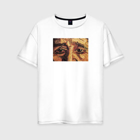 Женская футболка хлопок Oversize с принтом искусство в Белгороде, 100% хлопок | свободный крой, круглый ворот, спущенный рукав, длина до линии бедер
 | взгляд | глаза | живопись | искусство | картина | масло | мужчина